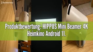 Produktbewertung HIPPUS Mini Beamer 4K Heimkino Android 110 Full HD 1080P 180°Dreh Portable Projec [upl. by Karole153]