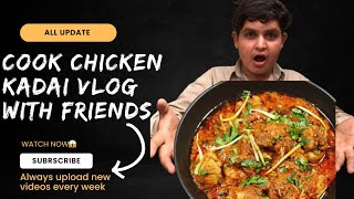 Chicken Kadai With Friends Vlog October 23 2024 [upl. by Ylim448]