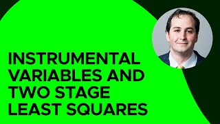 Instrumental Variables and Two Stage Least Squares [upl. by Jereme]