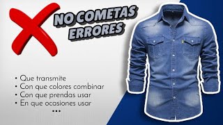 CAMISA de MEZCLILLA ➤ JEAN ➤ DENIM ➤ VAQUERA ➤ como combinarlas  Muchos OUTFITS [upl. by Onairda]