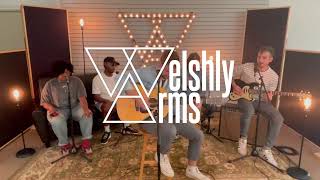 Welshly Arms  quotLegendaryquot Live Acoustic Session [upl. by Arihay]