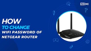 How to change WiFi password of Netgear Router [upl. by Oinotnas193]