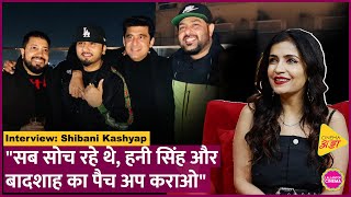 Shibani Kashyap ने composer के तौर पर इंडस्ट्री में स्ट्रगल Honey SinghBadshah के झगड़े पर बात की [upl. by Ynatsyd]