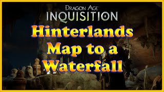 Dragon Age Inquisition  Map to a Waterfall  Hinterlands [upl. by Frasch207]