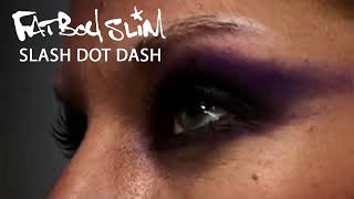 Fatboy Slim  Slash Dot Dash Official Video [upl. by Pentheas]