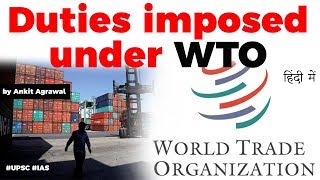 Duties imposed under WTO Difference in Anti Dumping Countervailing duties amp Safeguard tariffs [upl. by Asiel]