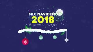 Mix Navideño Oficial 2018 by Dj System ID [upl. by Eydie]