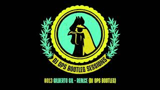 Gilberto Gil  Realce DJ Ops Bootleg 2014 [upl. by Selmore]