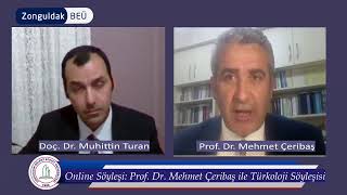 Online Söyleşi Prof Dr Mehmet Çeribaş İle Türkoloji Söyleşisi [upl. by Anicart]