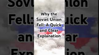 Why the Soviet Union Fell A Quick and Clear Explanation [upl. by Ennayelhsa]