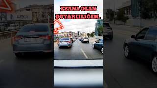 EZAN VAKTİ 2 ARAÇTA ARABESK ÇALARSA [upl. by Bible]