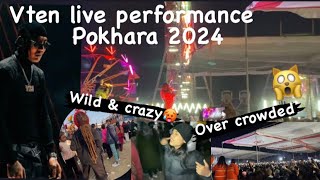 VTEN Live Concert In Pokhara 2080  over crowded VTENOfficial pokhara 2024 [upl. by Eldwun]