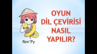 Oyun dil çevirisi nasıl yapılır RenPy [upl. by Retxed]