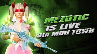 8th mini Tournament is here  Mezo is live 🔥 [upl. by Bernadina]