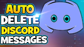 How to DELETE Discord Messages AUTOMATICALLY [upl. by Allianora]