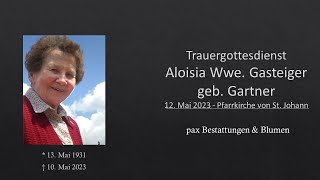 Trauergottesdienst Aloisia Wwe Gasteiger geb Gartner [upl. by Azmah454]