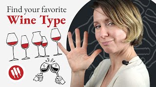 5 Types of Wine You Deserve to Know  Wine Folly [upl. by Brest]