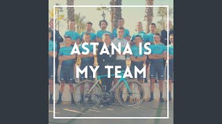 Astana Is My Team [upl. by Buffum590]