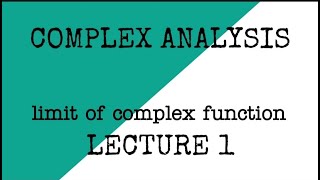 limit of a complex function Complex Analysis  lecture 1 [upl. by Hanson]