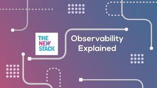 What is Observability  Observability Explained by Experts [upl. by Enomal881]