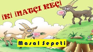 İKİ İNATÇI KEÇİ MASALI  SESLİ MASAL DİNLE [upl. by Eikcid]