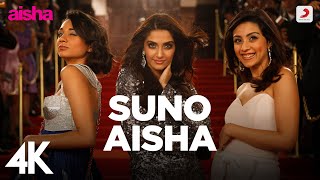 Suno Aisha Best Song  AishaSonam Kapoor Abhay Deol Javed Akhtar  Amit Trivedi  Ash King  4K [upl. by Raven310]