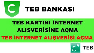 TEB Kartı İnternet Alışverişi Açma  TEB Bankası İnternet Alışverişi Açma [upl. by Hajan]