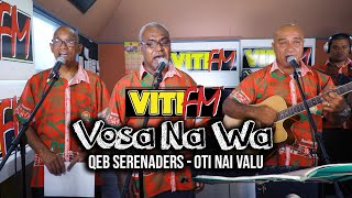 Oti Nai Valu  QEB Serenaders VitiFM Vosa Na Wa [upl. by Oirasan]