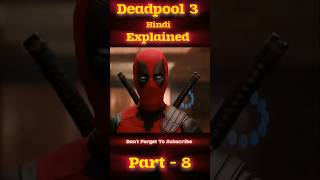 Deadpool 3 Hindi Movie Explained Part 8 explainersohid shorts [upl. by Marti]