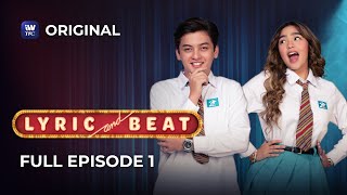 Lyric and Beat  Full Episode 1  iWantTFC Original Series with English Subtitles [upl. by Norred426]