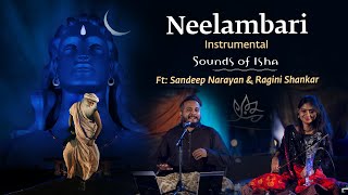 Neelambari  Instrumental  Sounds of Isha  Sandeep Narayan amp Ragini Shankar  Mahashivaratri 2020 [upl. by Ycram]