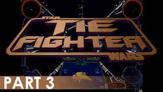 TIE Fighter  A Playthrough Part 3 [upl. by Nera470]