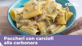 PACCHERI CON CARCIOFI ALLA CARBONARA La ricetta di GialloZafferano [upl. by Klarrisa893]