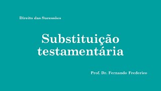 Substituição testamentária [upl. by Atelahs]