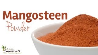 All About Mangosteen Powder  LiveSuperFoodscom [upl. by Agnola]