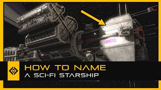 How to Name a SciFi Spaceship [upl. by Short]