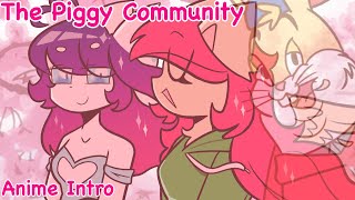 Piggy Community Anime Intro totally legit 2021  This video is a willing sacrifice [upl. by Juno]