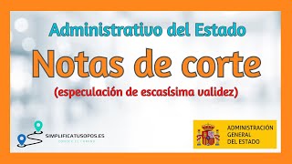 Administrativo del Estado  Especulación de escasa validez sobre las posibles notas de corte [upl. by Orlov96]