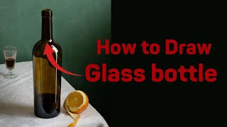 How to render glass bottles in drawing [upl. by Doloritas]