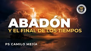 ABADÓN y el FINAL de los TIEMPOS [upl. by Rolfe223]