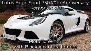 Lotus Exige Sport 350 70th Anniversary Komotec 370 registered March 2019 19 in Metallic White [upl. by Annahs]