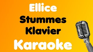 Ellice • Stummes Klavier • Karaoke [upl. by Ettigdirb]