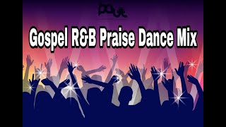 Upbeat Gospel RampB Praise Dance Mix Part 3  2021 [upl. by Rekrap]