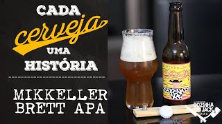 Mikkeller Brett APA  Cada Cerveja uma História S01E12 [upl. by Natsyrt]