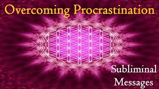 Overcoming Procrastination  Get Things Done  Subliminal Messages Binaural Beats [upl. by Eloc]