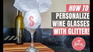 How to Make Personalized Wine Glasses with Glitter [upl. by Salahcin]