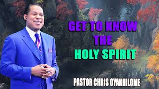 GET TO KNOW THE HOLY SPIRIT PASTOR CHRIS OYAKHILOME DSCDD  MUST WATCH  PastorChris holyspirit [upl. by Teodor]