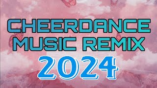 CHEER DANCE MUSIC REMIX  2024 NEW CHEERDANCE MUSIC [upl. by Gaige669]