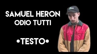 SAMUEL HERON  ODIO TUTTI LYRIC VIDEO [upl. by Anuaek212]