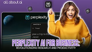 Perplexity AI for Business Revolutionizing Research and Productivity [upl. by Kjersti]